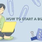 How To Start a Business
